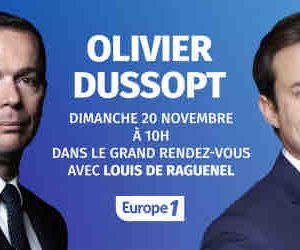 Europe 1 : Olivier Dussopt invité du «Grand Rendez-vous» du dimanche 20 novembre