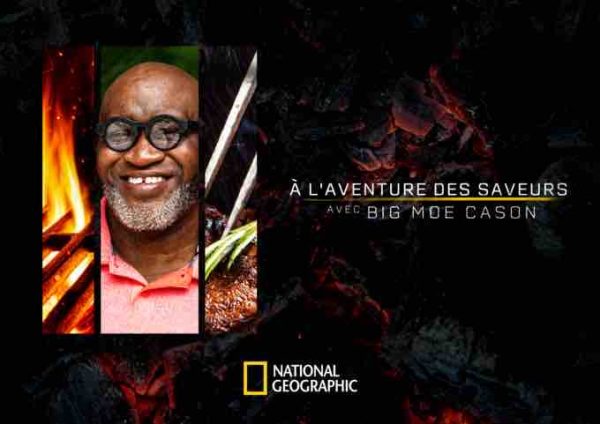 National Geographic: «A l’aventure des saveurs avec Big Moe Cason» dès le 5 décembre à 21h00