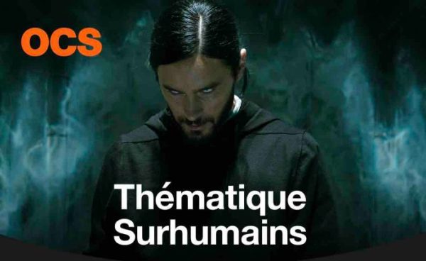 OCS : Thématique Surhumains du 8 au 23 décembre sur OCS Choc