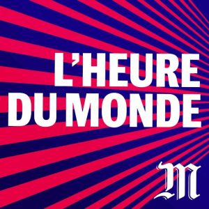 «Le Monde» : «L’Heure du Monde», le podcast le plus écouté en France sur Spotify
