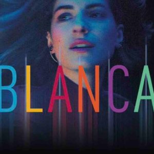 M6 annonce la diffusion prochaine de la saison 1 inédite de la série «Blanca»