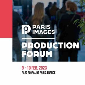 Paris Images Production Forum 2023 les 9 et 10 février au Parc Floral de Paris