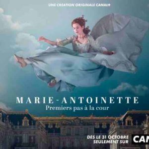 CAPA Drama, Banijay Studios France, Les Gens et La Création Originale CANAL+ annoncent la vente de la série événement «Marie-Antoinette» dans plus de 70 pays