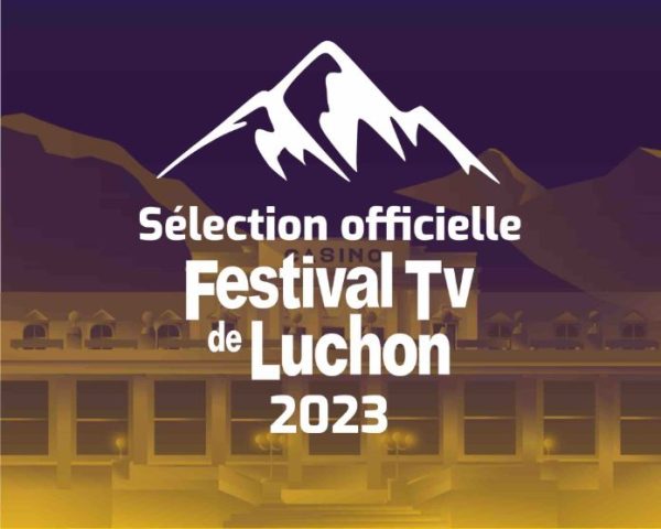 France Télévisions/ Festival TV de Luchon: Palamarès Festival Ecran jeunesse