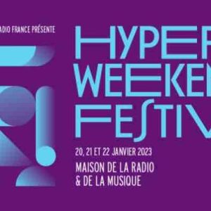France Télévisions partenaire de l’Hyper Weekend Festival 2023, organisé par Radio France
