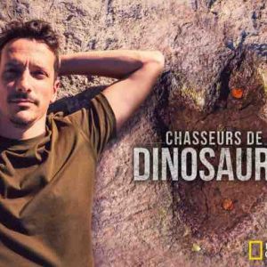 National Geographic: la nouvelle série «Chasseurs de dinosaures» dès le 8 janvier à 21h00