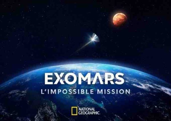 National Geographic: le documentaire «ExoMars : l’impossible mission» le 8 février