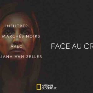 National Geographic replonge dans les bas-fonds des trafics avec la 3ème saison de «Face au Crime» diffusée en France à partir du 2 mars à 21h00