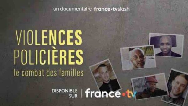 France Télévisions : «Violences policières, le combat des familles» sur France.tv Slash