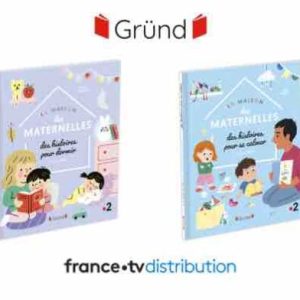 France tv distribution: «La Maison des Maternelles», nouvelles parutions aux éditions Gründ