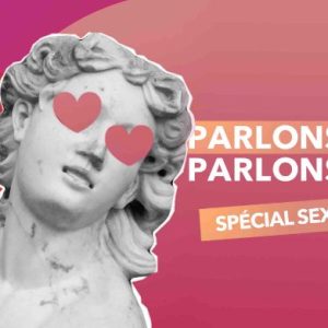 TV5MONDEplus/ «Parlons peu, parlons bien» : une saison 6 spéciale sexualité