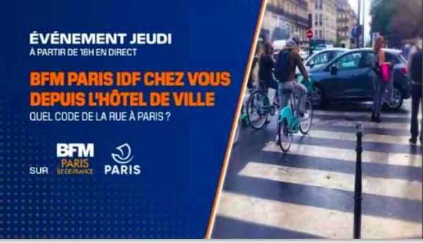 BFM PARIS IDF: émission spéciale «Quel code de la rue à Paris ?» jeudi 30 mars à partir de 18h00