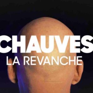 France 5 : l’inédit «Chauves, la revanche» vendredi 17 mars à 21h00