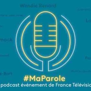 France TV : épisodes inédits du podcast de La1ere.fr «Ma parole»