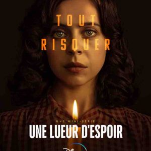 La mini-série National Geographic événement «Une lueur d’espoir» sur Disney+ à partir du 2 mai