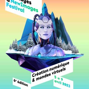 NewImages Festival : 6ème édition du 5 au 9 avril 2023