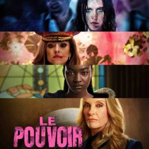 Prime Video : le thriller événement «Le Pouvoir» dès le 31 mars