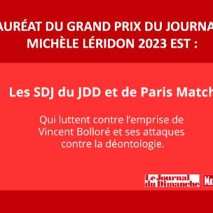Assises du journalisme: le grand prix décerné aux SDJ du «JDD» et de «Paris Match», qui «luttent contre l’emprise de Vincent Bolloré»