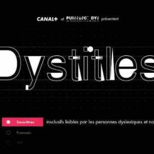 Canal+ va proposer des sous-titres adaptés pour les personnes dyslexiques
