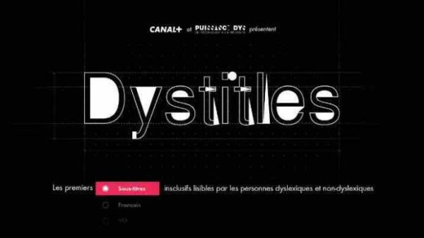 Canal+ va proposer des sous-titres adaptés pour les personnes dyslexiques