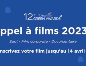 Deauville Green Awards : l’appel à films 2023 prolongé