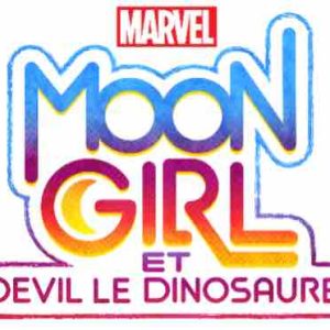 Disney Channel/ Marvel: la série animée «Moon Girl et Devil le Dinosaure» dès le 10 avril