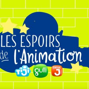 Gulli, Canal J et TiJi présentent Les Espoirs de l’Animation, édition 2023