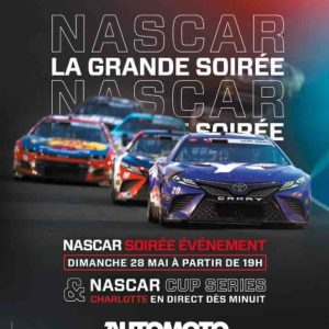 AUTOMOTO LA CHAÎNE  programmation spéciale «NASCAR, La grande nuit» le 28 mai