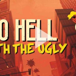 Le nouveau jeu vidéo d’ARTE, «To Hell with the Ugly», disponible dès mardi 30 mai sur toutes les plateformes (PC, Mac, Nintendo, Playstation et Xbox)