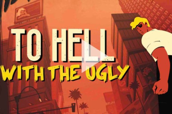 Le nouveau jeu vidéo d’ARTE, «To Hell with the Ugly», disponible dès mardi 30 mai sur toutes les plateformes (PC, Mac, Nintendo, Playstation et Xbox)
