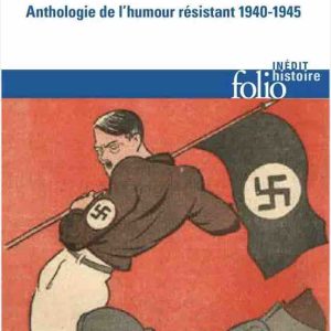 Une historienne publie une anthologie de l’humour sous la Résistance