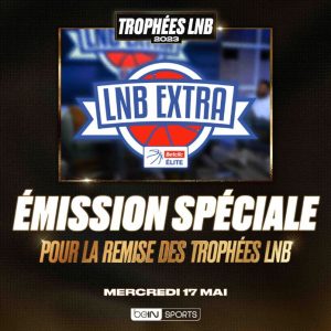 beIN SPORTS : les Trophées LNB ce mercredi 17 mai