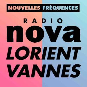 Radio Nova arrivée à Vannes le 1er juin et à Lorient cet été