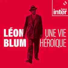 Théâtre: «Léon Blum, une vie héroïque», l’adaptation scénique du podcast à succès de France Inter