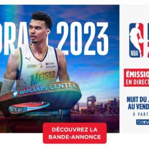 beIN SPORTS : la Draft NBA 2023 en direct et en exclusivité dans la nuit du 22 au 23 juin