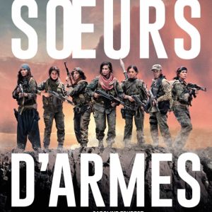 France 2 : soirée spéciale «Sœurs d’armes», suivi du documentaire «Syrie : des femmes dans la guerre» mardi 26 septembre
