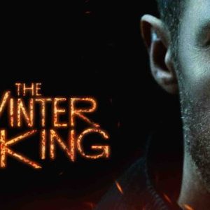 OCS : «The Winter King», saison 1 inédite dès le 24 octobre sur OCS Max
