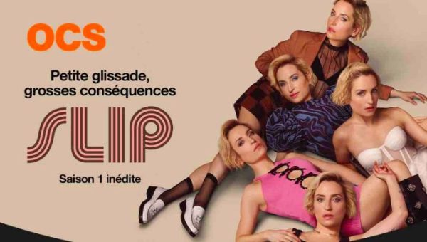 OCS : la nouvelle série inédite «Slip» dès le 15 octobre