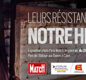 «Paris Match» : exposition photo «Leurs résistances, notre Histoire» dans le cadre du Forum mondial Normandie pour la Paix