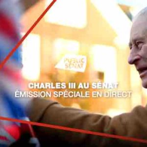 Public Sénat : programmation spéciale pour la visite du roi Charles III au Sénat ce 21 septembre dès 7h30