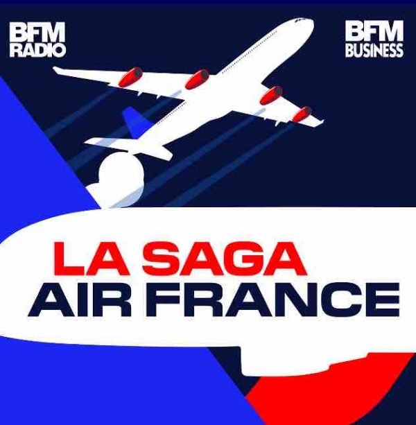 BFM Business : le nouveau podcast «La saga Air France» dès ce lundi 9 octobre