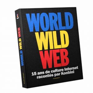 Konbini publie aux éditions Marabout, «WORLD, WILD, WEB»