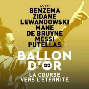 L’Équipe : le documentaire inédit «Ballon d’Or 2022 : la course vers l’éternité» le 17 octobre sur L’Équipe explore