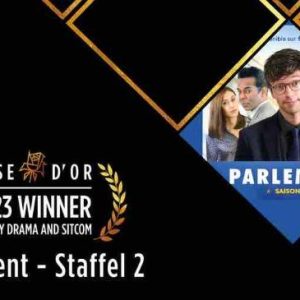Cinétévé : «Parlement» Saison 2 remporte la Rose d’or «Sitcom et comédie» 2023