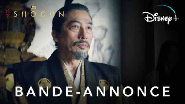 Disney+ : la minisérie FX «Shōgun» en exclusivité en février 2024