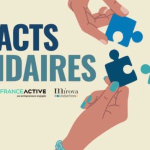 Europe 1 Studio lance le podcast «Impacts Solidaires» en partenariat avec France Active