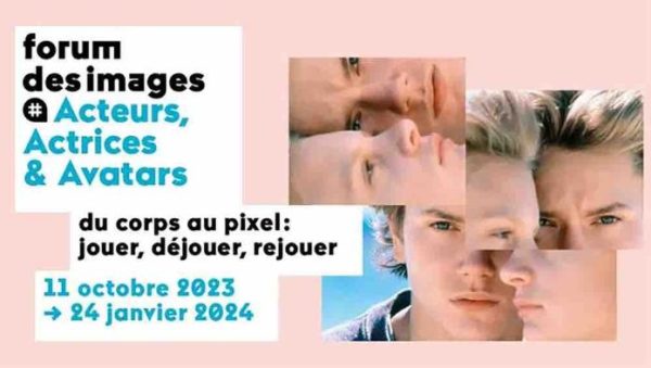 Forum des images «Acteurs, Actrices & Avatars» : 2ème partie