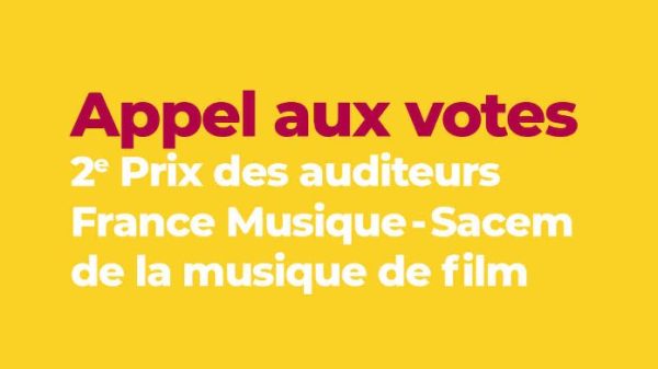 France Musique : appel aux votes 2ème Prix des auditeurs France Musique Sacem de la musique de film