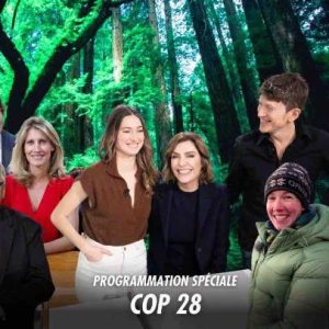 LCP : programmation spéciale COP 28 du 30 novembre au 12 décembre