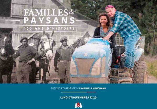 M6 : «Familles de paysans, 100 ans d’histoire», un documentaire produit par Karine Lemarchand, le 27 novembre à 21h10